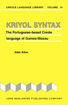 Kriyol Syntax: The Portuguese-based Creole Language of Guinea-bissau (Creole Language Library)