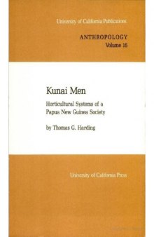 Kunai Men: horticultural systems of a Papua New Guinea society  
