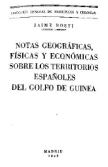 Notas geográficas, físicas y económias sobre los territorios españoles del Golfo de Guinea