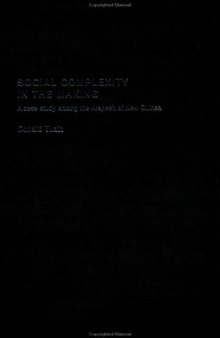 Social Complexity in the Making: A Case Study AMong the Arapesh of New Guinea