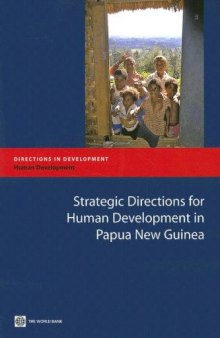Strategic Directions for Human Development in Papua New Guinea (Directions in Development) (Directions in Development)
