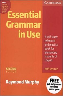 Essential Grammar in Use With Answers: A Self-Study Reference and Practice Book for Elementary Students of English
