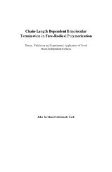 Chain-Length Dependent Bimolecular Termination in Free Radical Polymerization Theory, Validation and Experimental Application of Novel Model-Independent Methods