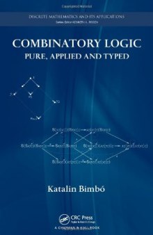 Combinatory Logic: Pure, Applied and Typed 