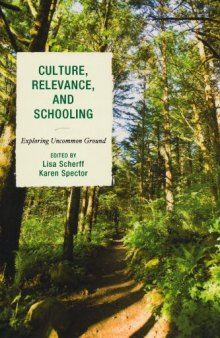 Culture, Relevance, and Schooling: Exploring Uncommon Ground  