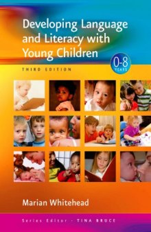 Developing Language and Literacy with Young Children (Zero to Eight Series)