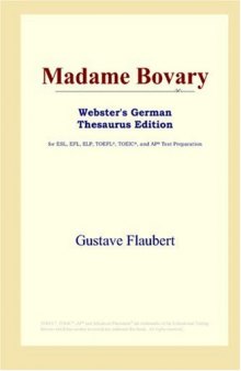 Madame Bovary (Webster's German Thesaurus Edition)