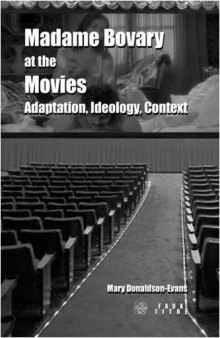 Madame Bovary at the movies : adaptation, ideology, context