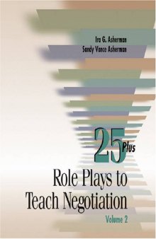 25 Role Plays to Teach Negotiation, Vol. 2