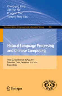 Natural Language Processing and Chinese Computing: Third CCF Conference, NLPCC 2014, Shenzhen, China, December 5-9, 2014. Proceedings