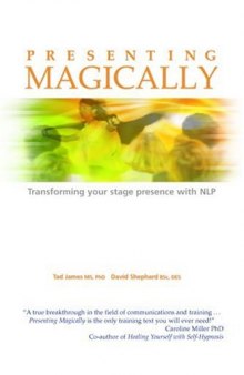 Presenting Magically: Transforming Your Stage Presence with NLP