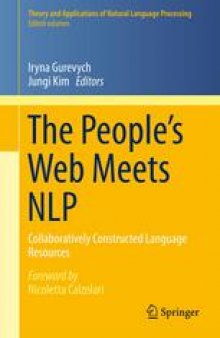 The People’s Web Meets NLP: Collaboratively Constructed Language Resources
