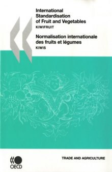 International Standardisation of Fruit and Vegetables: Kiwifruit - Normalisation internationale des fruits et legumes: Kiwis