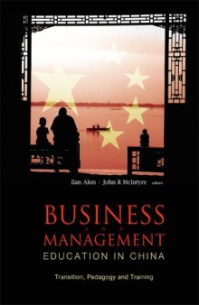 Business and Management Education in China: Transition, Pedagogy, Training and Alliances