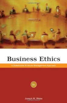 Business Ethics: A Stakeholder and Issues Management Approach  