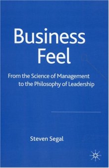Business Feel: From the Science of Management to the Philosophy of Leadership