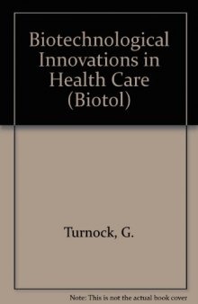 Biotechnological Innovations in Health Care. Biotechnology by Open Learning