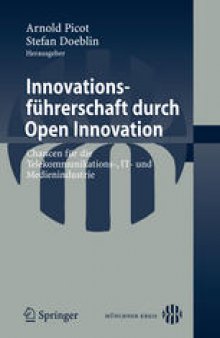 Innovationsführerschaft durch Open Innovation: Chancen für die Telekommunikations-, IT- und Medienindustrie