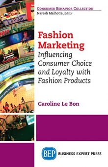 Fashion marketing : influencing consumer choice and loyalty with fashion products