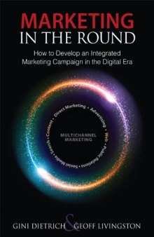 Marketing in the round: How to develop an integrated marketing campaign in the digital era