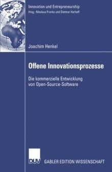 Offene Innovationsprozesse : die kommerzielle Entwicklung von Open-Source-Software