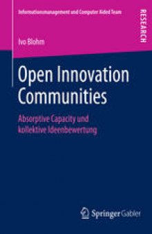 Open Innovation Communities: Absorptive Capacity und kollektive Ideenbewertung