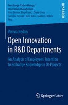 Open Innovation in R&D Departments: An Analysis of Employees’ Intention to Exchange Knowledge in OI-Projects
