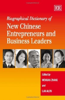Biographical Dictionary of New Chinese Entrepreneurs and Business Leaders