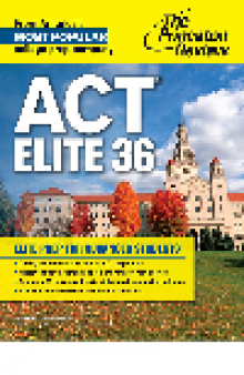 ACT Elite 36. Elite Prep for Advanced Students