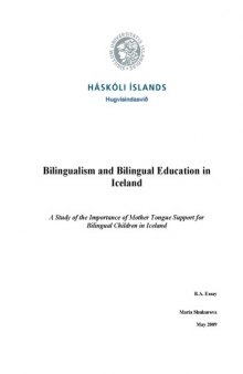 Bilingualism and Bilingual Education in Iceland: A Study of the Importance of Mother Tongue Support for Bilingual Children in Iceland