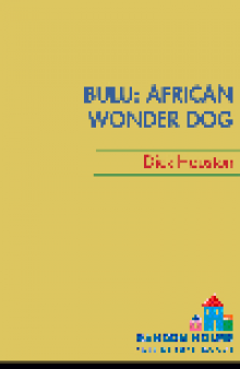 Bulu. African Wonder Dog