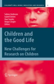 Children and the Good Life: New Challenges for Research on Children 