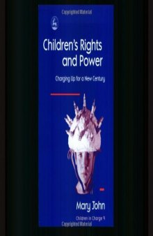 Children's Rights and Power: Charging Up for a New Century (Children in Charge 9)