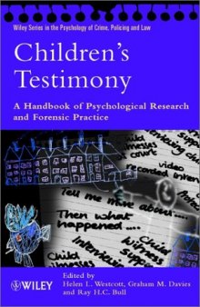 Children's Testimony: A Handbook of Psychological Research and Forensic Practice (Wiley Series in Psychology of Crime, Policing and Law)