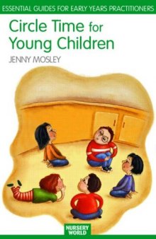 Circle Time for Young Children (The Nursery World   Routledge Essential Guides for Early Years Practitioners)
