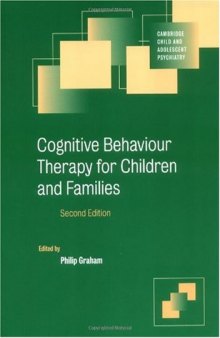 Cognitive Behaviour Therapy for Children and Families (Cambridge Child and Adolescent Psychiatry)