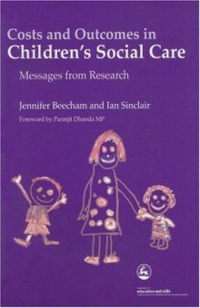 Costs And Outcomes in Children's Social Care: Messages from Research (Costs and Effectiveness of Services for Children in Need)