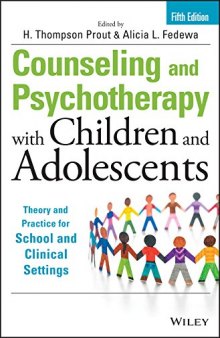 Counseling and Psychotherapy with Children and Adolescents: Theory and Practice for School and Clinical Settings