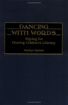 Dancing with Words: Signing for Hearing Children's Literacy