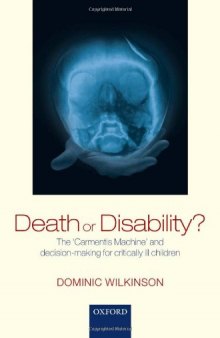 Death or Disability?: The 'Carmentis Machine' and decision-making for critically ill children