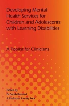 Developing Mental Health Services for Children and Adolescents with Learning Disabilities: A Toolkit for Clinicians