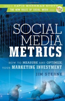 Social Media Metrics: How to Measure and Optimize Your Marketing Investment (New Rules Social Media Series)