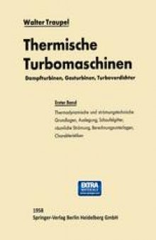Thermische Turbomaschinen: Erster Band Thermodynamisch-strömungstechnische Berechnung