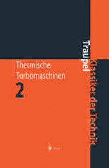 Thermische Turbomaschinen: Geänderte Betriebsbedingungen, Regelung, Mechanische Probleme, Temperaturprobleme