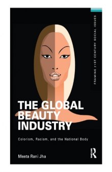 The Global Beauty Industry: Colorism, Racism, and the National Body