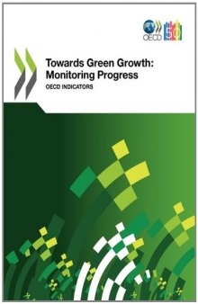 Towards Green Growth: Monitoring Progress. OECD Indicators (OECD Green Growth Studies)