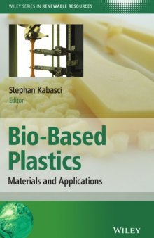Bio-based plastics : materials and applications