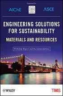 Engineering solutions for sustainability : materials and resources ; workshop report and recommendations