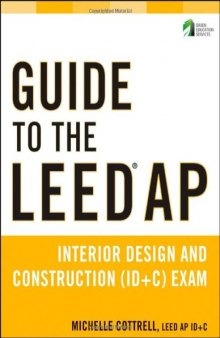Guide to the LEED AP interior design and construction (ID + C) exam