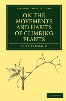 On the Movements and Habits of Climbing Plants (Cambridge Library Collection - Life Sciences)